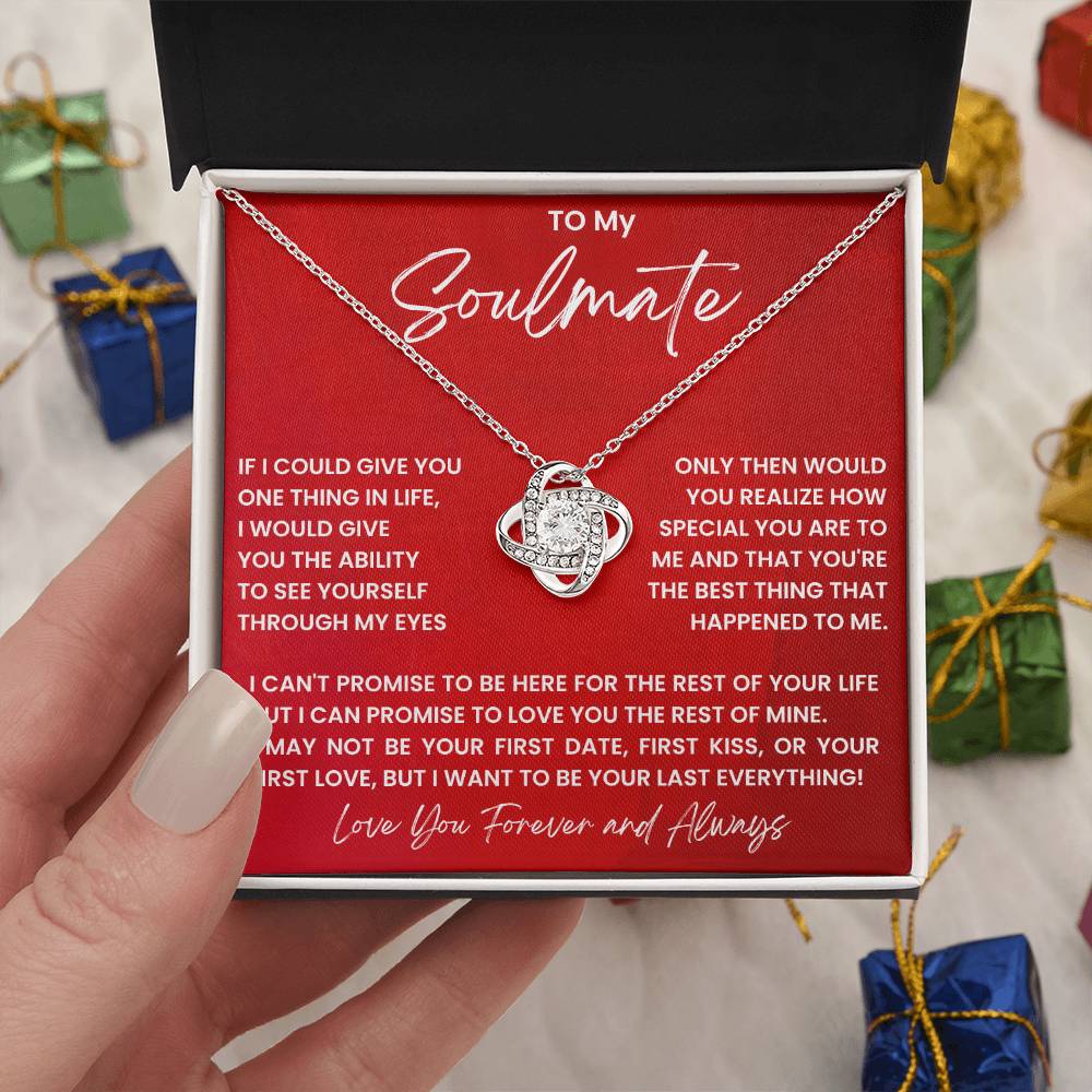 To My Soulmate, I Want To Be Your Last Everything!