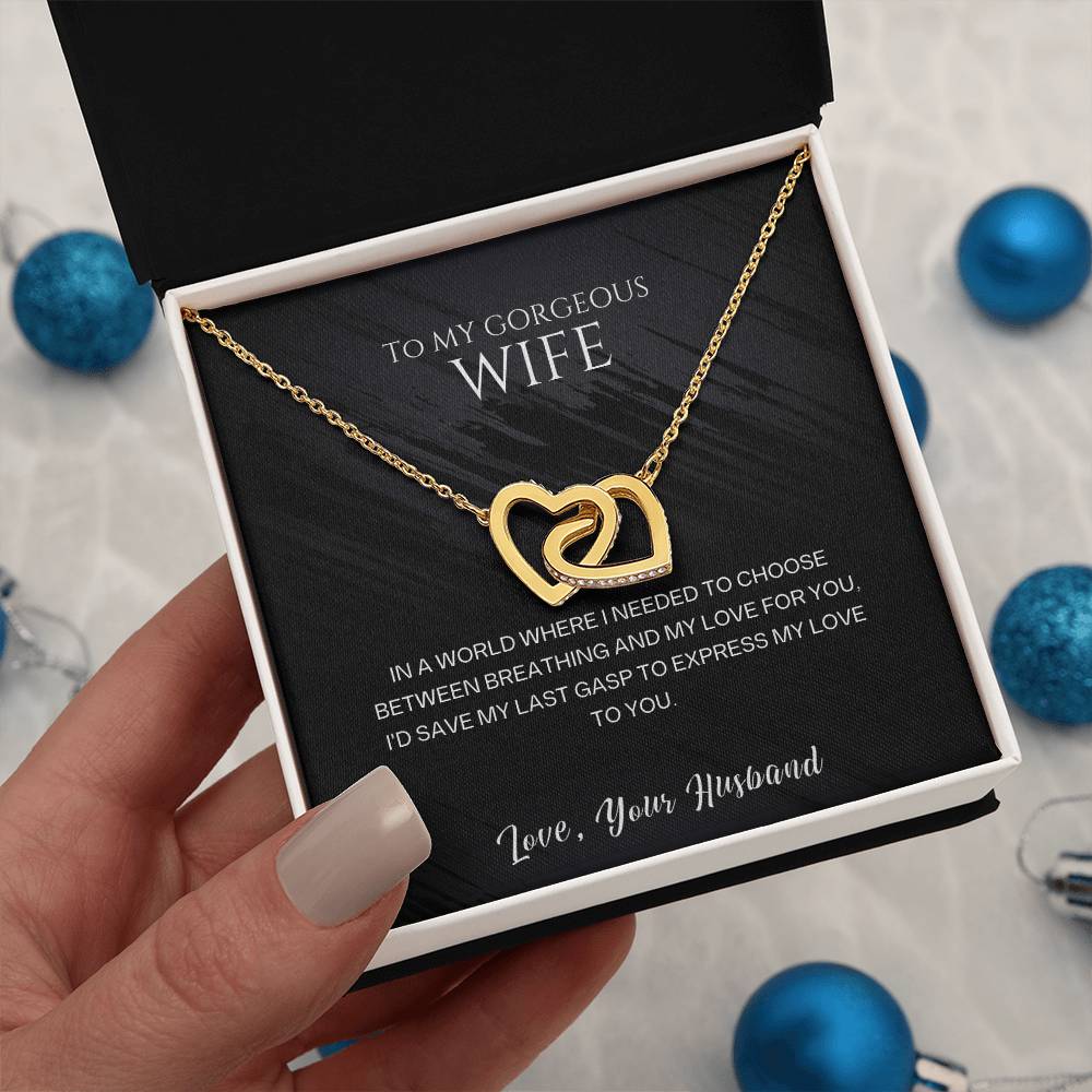 To My Gorgeous Wife, I'd Save My Last Gasp To Express My Love To You