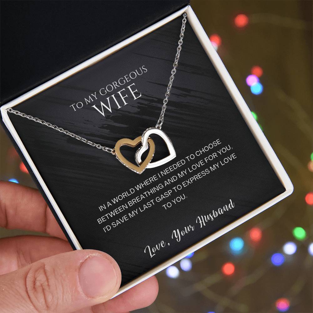 To My Gorgeous Wife, I'd Save My Last Gasp To Express My Love To You