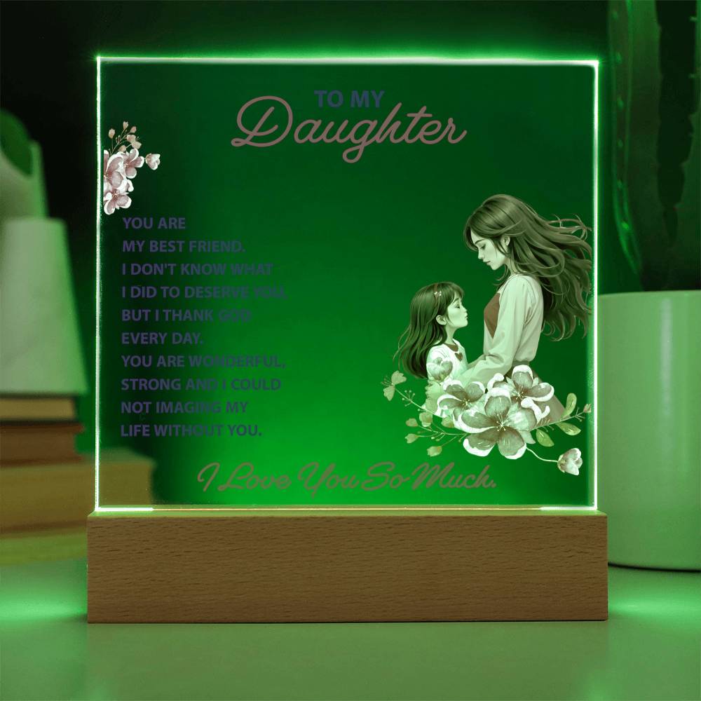 Keepsake Acrylic Bundle - To my daughter - YOU ARE MY BEST FRIEND